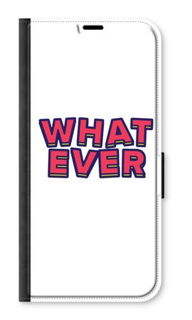 Whatever