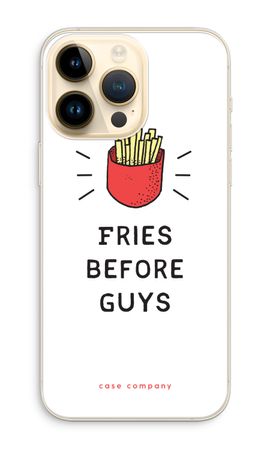 Fries before guys