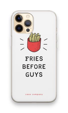 Fries before guys