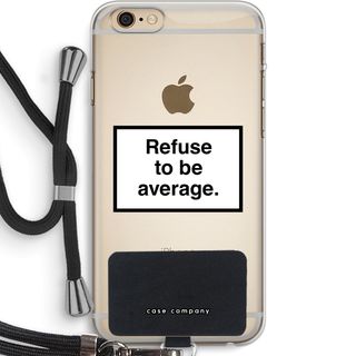 Refuse to be average