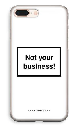 Not your business