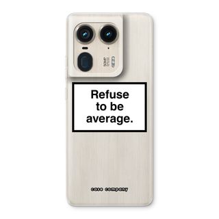 Refuse to be average