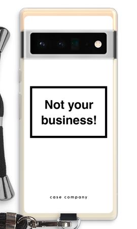Not your business