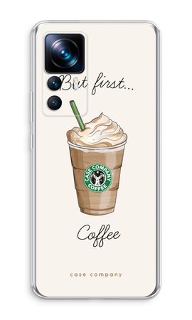 But First... Coffee