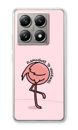 Flamingoes to voicemail