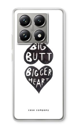 Big butt bigger heart