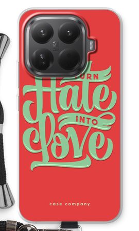 Turn hate into love