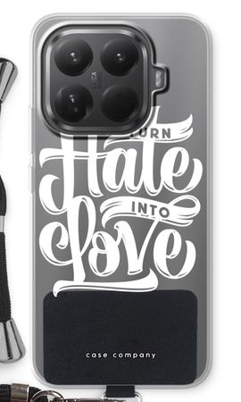 Turn hate into love