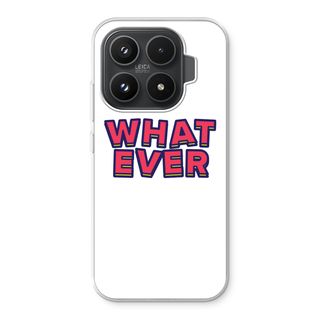 Whatever