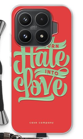 Turn hate into love