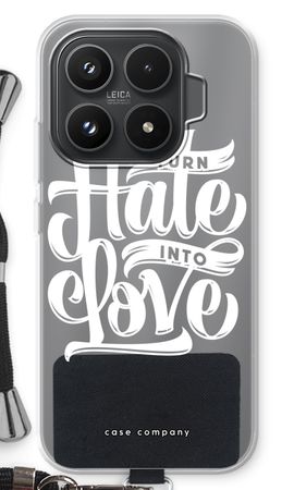 Turn hate into love