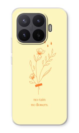 No rain no flowers