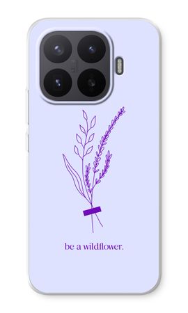 Be a wildflower