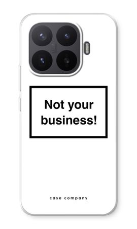 Not your business
