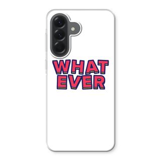 Whatever