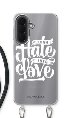 Turn hate into love