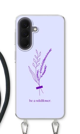 Be a wildflower