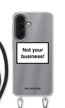Not your business