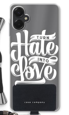 Turn hate into love