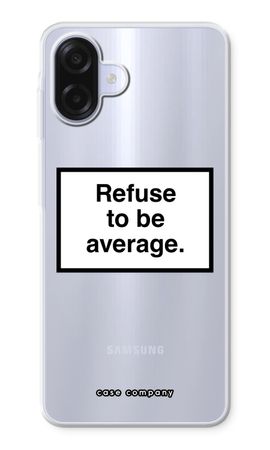 Refuse to be average