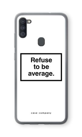 Refuse to be average