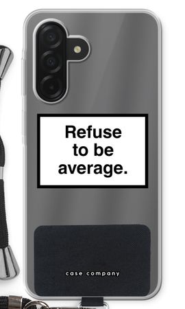 Refuse to be average