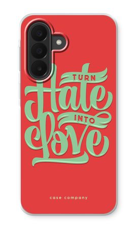 Turn hate into love