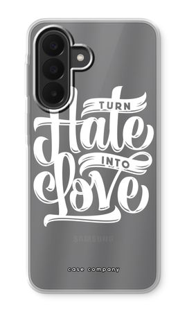 Turn hate into love