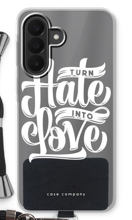 Turn hate into love