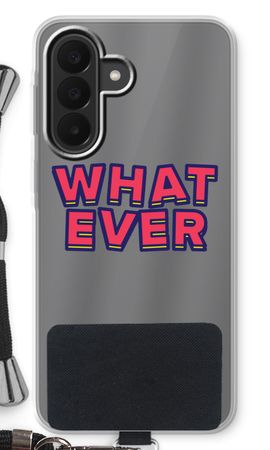 Whatever
