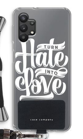 Turn hate into love
