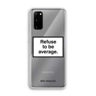 Refuse to be average