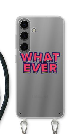 Whatever