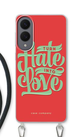 Turn hate into love