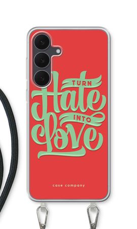 Turn hate into love