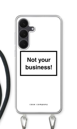 Not your business