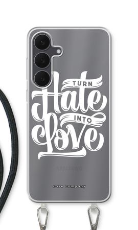 Turn hate into love