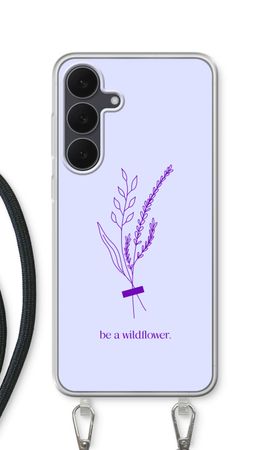 Be a wildflower