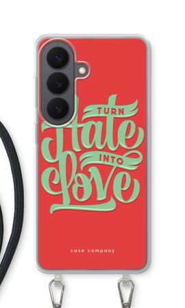 Turn hate into love