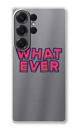 Whatever