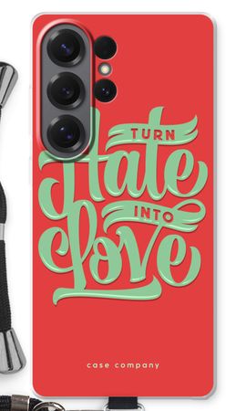 Turn hate into love