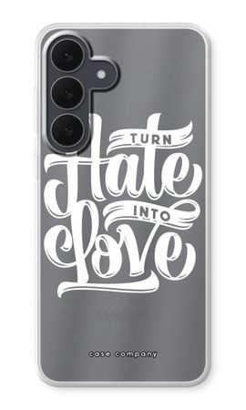 Turn hate into love