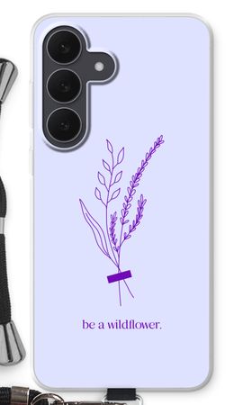 Be a wildflower