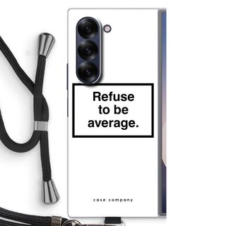 Refuse to be average