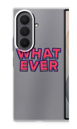Whatever