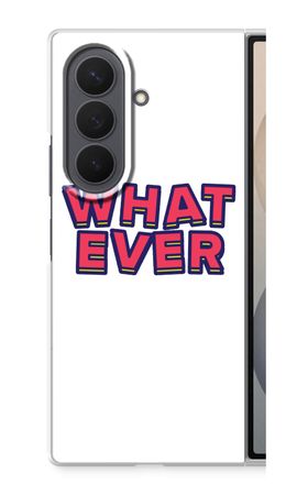 Whatever