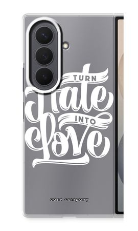 Turn hate into love