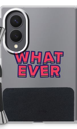 Whatever