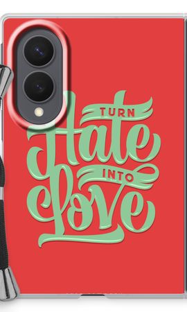 Turn hate into love