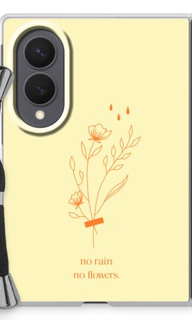 No rain no flowers